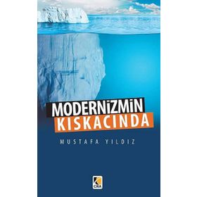 Modernizmin Kıskacında - Mustafa Ayyıldız