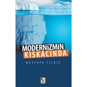 Modernizmin Kıskacında - Mustafa Ayyıldız