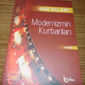 MODERNIZMIN KURBANLARI - SABIHA ATEŞ ALPAT