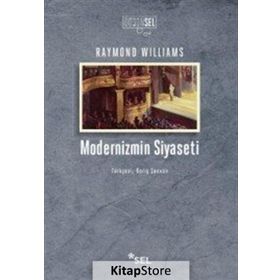 Modernizmin Siyaseti - Raymond Williams