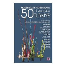 Modernizmin Yansımaları - 50’li Yıllarda Türkiye - Efil Yayınevi