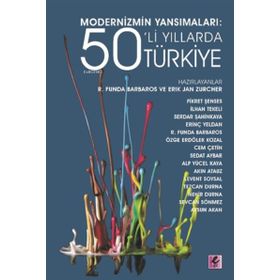 Modernizmin Yansımaları - 50’li Yıllarda Türkiye - Efil Yayınevi