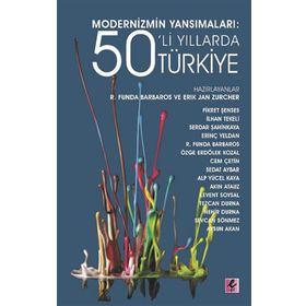 Modernizmin Yansımaları - 50’li Yıllarda Türkiye - Efil Yayınevi