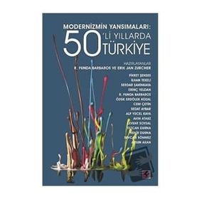 Modernizmin Yansımaları - 50’li Yıllarda Türkiye - Efil Yayınevi