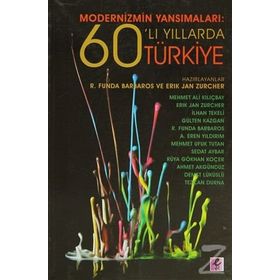 MODERNIZMIN YANSIMALARI: 60'LI YILLARDA TÜRKIYE - KOLEKTIF