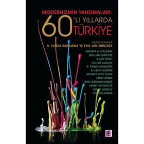 MODERNIZMIN YANSIMALARI: 60'LI YILLARDA TÜRKIYE - KOLEKTIF