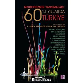 MODERNIZMIN YANSIMALARI: 60'LI YILLARDA TÜRKIYE - KOLEKTIF