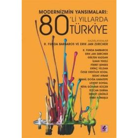 Modernizmin Yansımaları: 80’li Yıllarda Türkiye - Kolektif