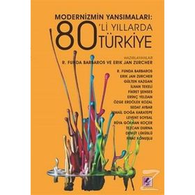 Modernizmin Yansımaları: 80’li Yıllarda Türkiye - Kolektif