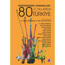 Modernizmin Yansımaları: 80’li Yıllarda Türkiye - Kolektif