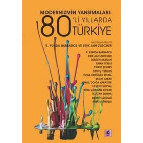 Modernizmin Yansımaları: 80’li Yıllarda Türkiye - Kolektif