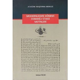 Modernleşme Dönemi Osmanlı Siyasi Metinleri - Mehmet Yıldız