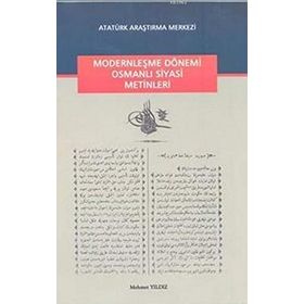 Modernleşme Dönemi Osmanlı Siyasi Metinleri - Mehmet Yıldız