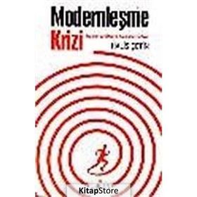 MODERNLEŞME KRIZI İDEOLOJİ VE TÜKİYE ARASINDA TÜRKİYE - HALIS ÇETİN