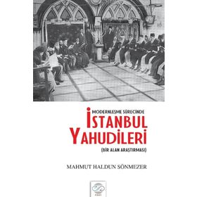 Modernleşme Sürecinde İstanbul Yahudileri - Mahmut Haldun Sönmezer