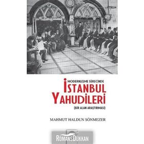 Modernleşme Sürecinde İstanbul Yahudileri - Mahmut Haldun Sönmezer