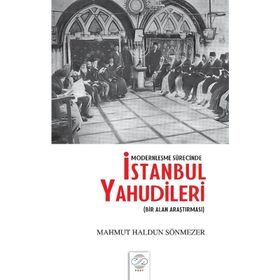 Modernleşme Sürecinde İstanbul Yahudileri - Mahmut Haldun Sönmezer