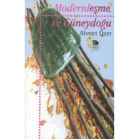 Modernleşme ve Güneydoğu - Ahmet Özer