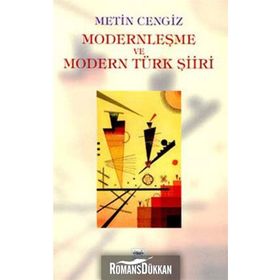 MODERNLEŞME VE MODERN TÜRK ŞİİRİ - METIN CENGIZ