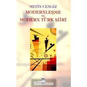 MODERNLEŞME VE MODERN TÜRK ŞİİRİ - METIN CENGIZ