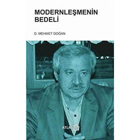 Modernleşmenin Bedeli - Mehmet Doğan
