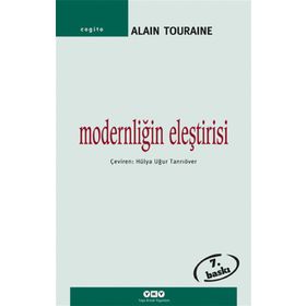 Modernliğin Eleştirisi - Alain Touraine
