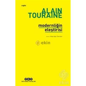 Modernliğin Eleştirisi - Alain Touraine