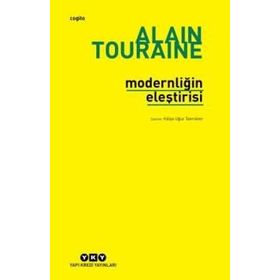 Modernliğin Eleştirisi - Alain Touraine