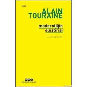 Modernliğin Eleştirisi - Alain Touraine