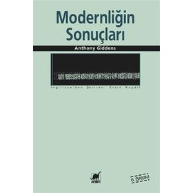 MODERNLİĞİN SONUÇLARI - ANTHONY GIDDENS
