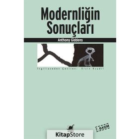 MODERNLİĞİN SONUÇLARI - ANTHONY GIDDENS