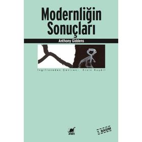 MODERNLİĞİN SONUÇLARI - ANTHONY GIDDENS