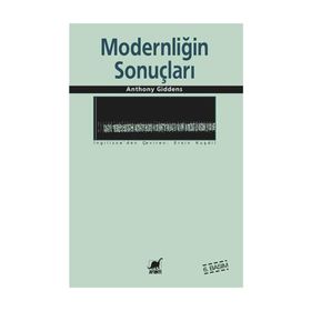 MODERNLİĞİN SONUÇLARI - ANTHONY GIDDENS