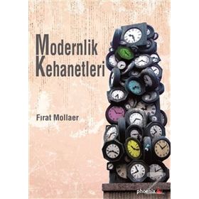 Modernlik Kehanetleri - Fırat Mollaer