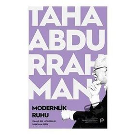 Modernlik Ruhu - Taha Abdurrahman