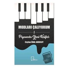 Modları Çalıyorum 1 - Piyanoda Yeni Keşifler - Ceylan Ünal Akbulut