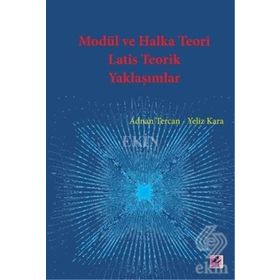 Modül ve Halka Teori Latis Teorik Yaklaşımlar - Adnan Tercan Yeliz Kara