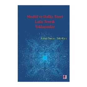 Modül ve Halka Teori Latis Teorik Yaklaşımlar - Adnan Tercan Yeliz Kara