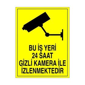 Modülerteknik Bu İş Yeri 24 Saat Gizli Kamera İle İzlenmektedir 25x35 cm Uyarı Levhası