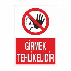 Modülerteknik Girmek Tehlikelidir 25x35 cm Uyarı Levhası