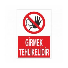 Modülerteknik Girmek Tehlikelidir 25x35 cm Uyarı Levhası