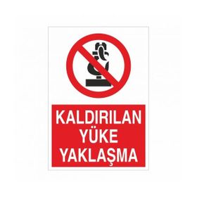 Modülerteknik Kaldırılan Yüke Yaklaşma 25x35 cm Uyarı Levhası