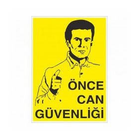 Modülerteknik Önce Can Güvenliği 25x35 cm Uyarı Levhası