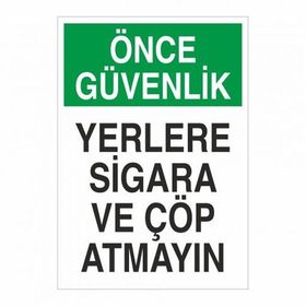 Modülerteknik Önce Güvenlik Yerlere Sigara Ve Çöp Atmayın 25x35 cm Uyarı Levhası