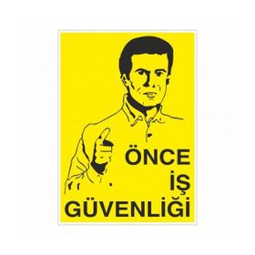 Modülerteknik Önce İş Güvenliği 25x35 cm Uyarı Levhası