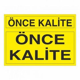 Modülerteknik Önce Kalite 25x35 cm Uyarı Levhası
