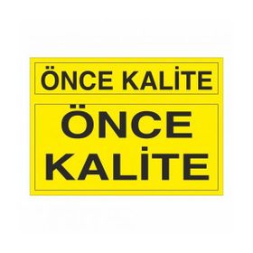Modülerteknik Önce Kalite 25x35 cm Uyarı Levhası