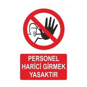 Modülerteknik Personel Harici Girmek Yasaktır 25x35 cm Uyarı Levhası
