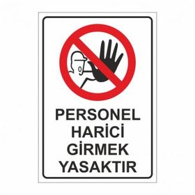 Modülerteknik Personel Harici Girmek Yasaktır 25x35 cm Uyarı Levhası