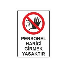 Modülerteknik Personel Harici Girmek Yasaktır 25x35 cm Uyarı Levhası